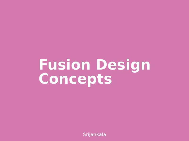 Fusion Design Concepts